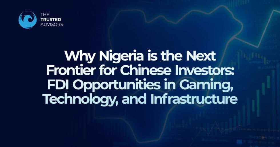 Why Nigeria Is the Next Frontier for Chinese Investors | FDI in Gaming, Tech & Infrastructure