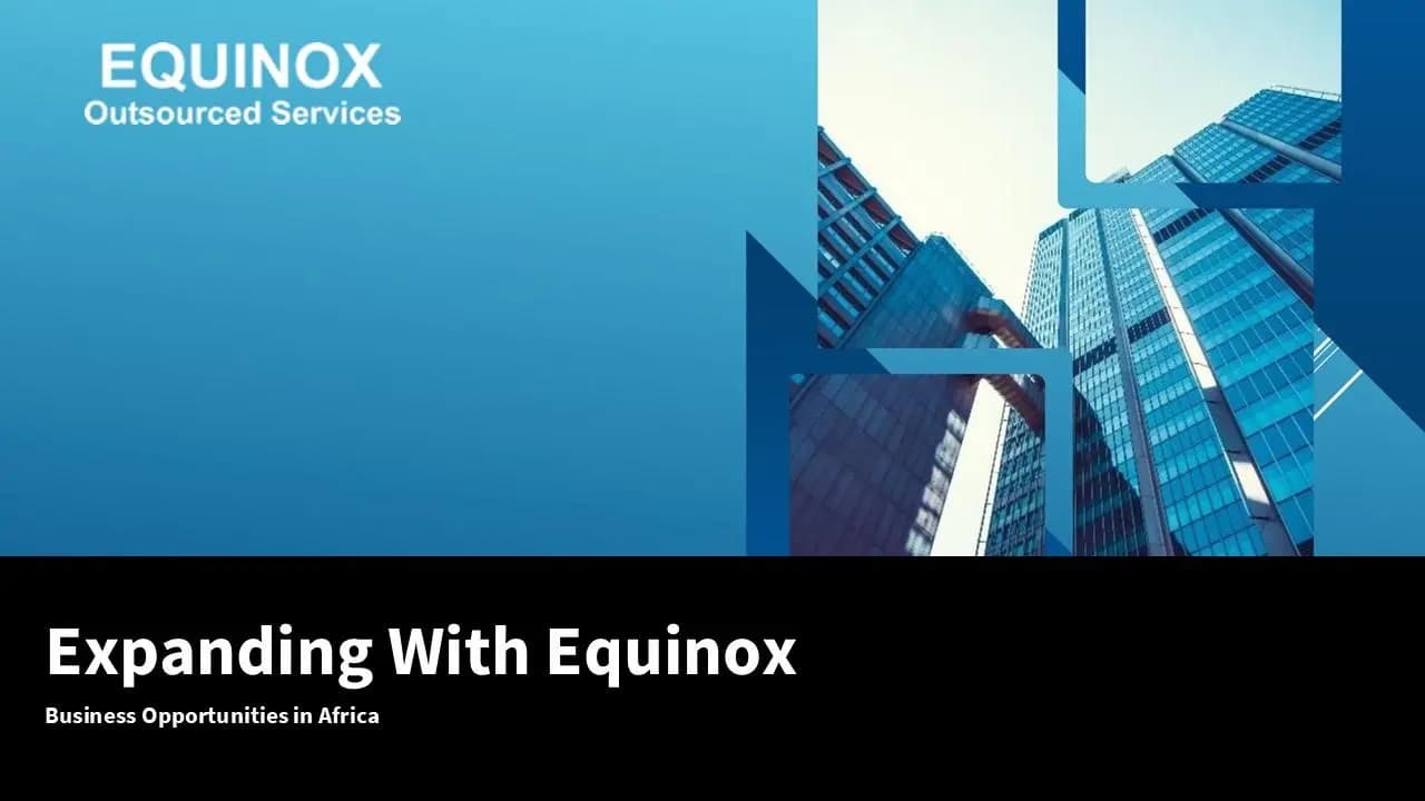 Expanding With Equinox: Business Opportunities in Africa