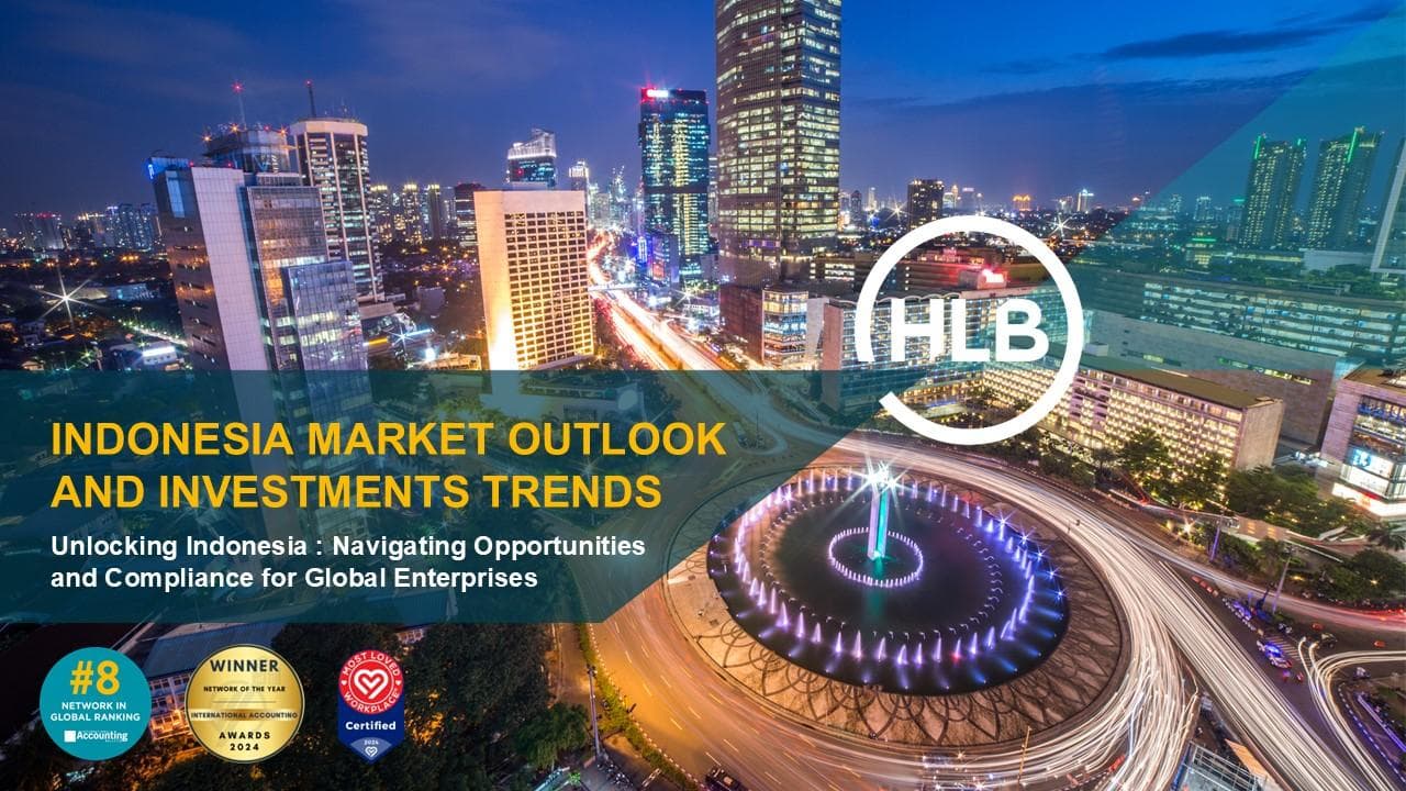Indonesia Market Outlook & Investment Trends: Navigating Opportunities and Compliance for Global Enterprises